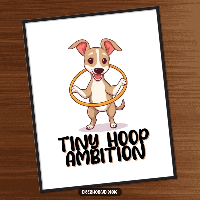 Funny Greyhound comically attempting to hula hoop with a miniature hoop, offered as a downloadable digital art print.