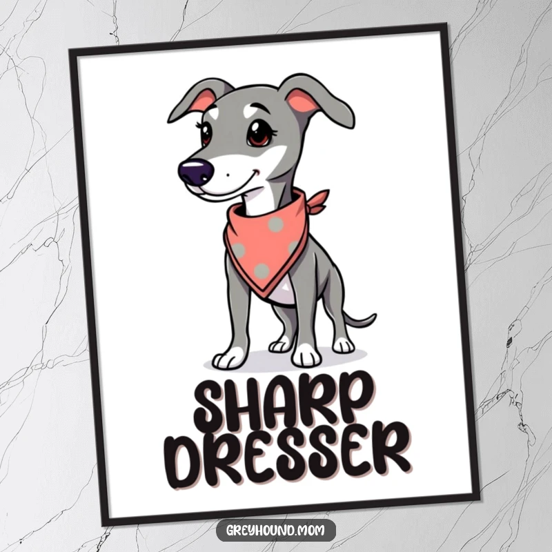 Funny Greyhound poster, art print of a proud dog wearing a small, stylish bandana, confident and fashionable.