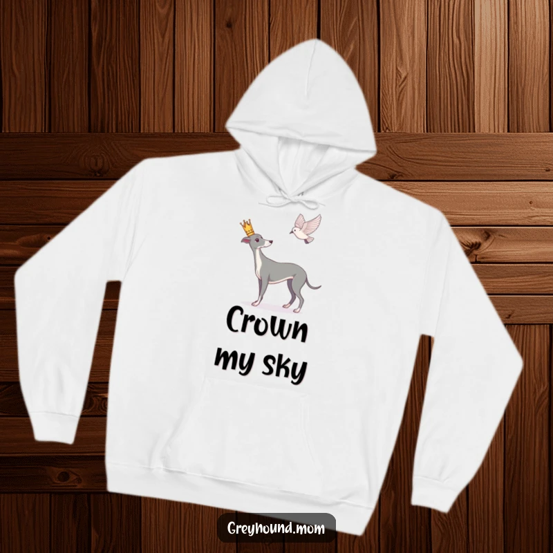 Funny Greyhound hoodie, soft sweatshirt featuring a crowned dog intently watching a bird soar, regal relaxation.
