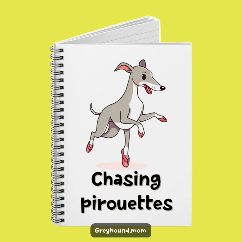 Funny Greyhound Ballet Notebook: Jot Down Ideas with Pirouette Flair